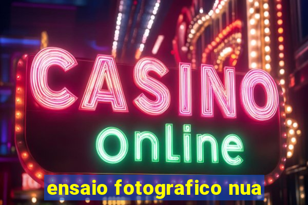 ensaio fotografico nua